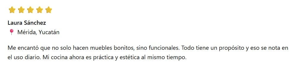 Five-star review from Laura Sanchez of Merida, Yucatan about beautiful and functional furniture